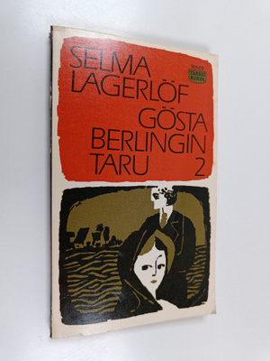 Selma Lagerlöf : Gösta Berlingin taru 2