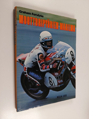 Graham Forsdyke : Moottoripyörien maailma