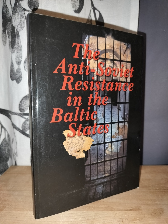 The Anti-Soviet Resistance in the Baltic States