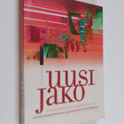 Uusi jako : miten Suomesta tuli kilpailukyky-yhteiskunta? - pikkukuva 1