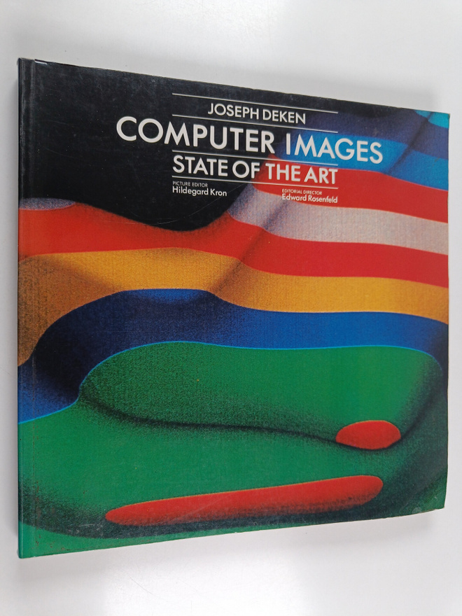 Joseph Deken : Computer images - State of the art