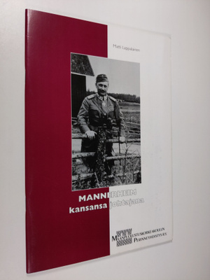 Matti Lappalainen : Mannerheim kansansa johtajana
