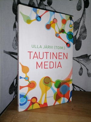 Tautinen media - toim. Ulla Järvi - 1.painos