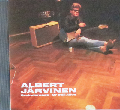 ALBERT JÄRVINEN: Braindamage or still alive_CD