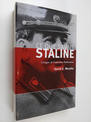 David E. Murphy : Ce que savait Staline - l'enigme de l'o...