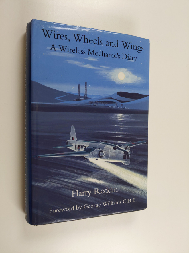 Harry Reddin : Wires, Wheels and Wings - (a Wireless Mech...