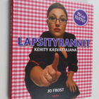 Jo Frost : Lapsityrannit : kehity kasvattajana - pikkukuva 1