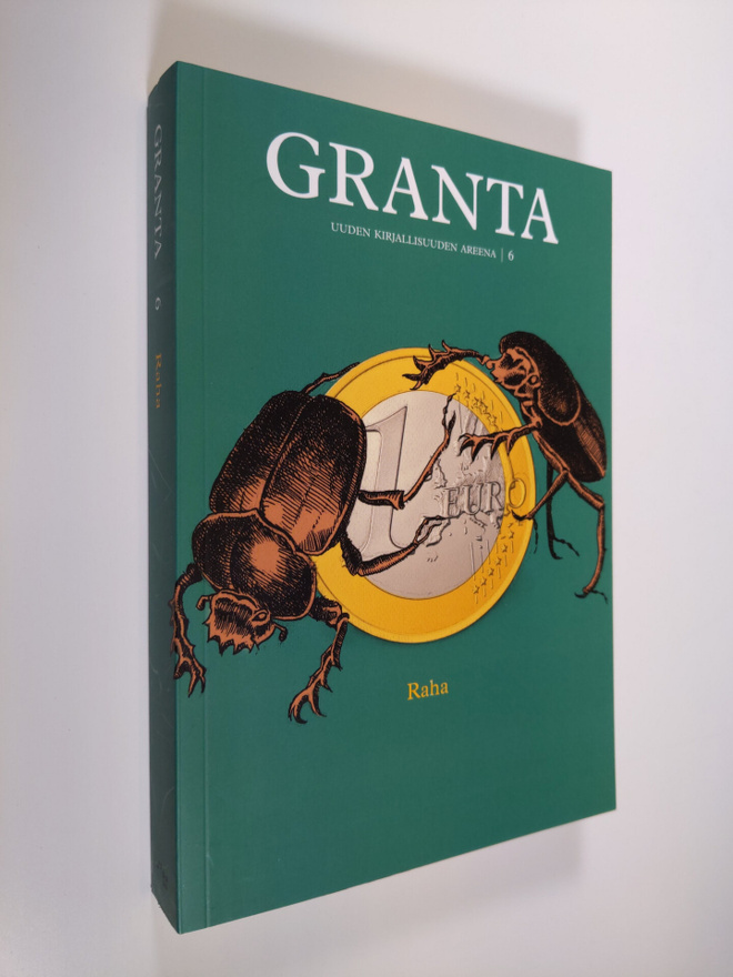 Granta 6 : uuden kirjallisuuden areena - Raha