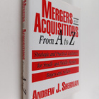 Andrew J. Sherman : Mergers and Acquisitions from A to Z ... - pikkukuva 1