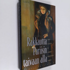 Pentti Savolainen : Rakkautta Pariisin taivaan alla : Ain... - pikkukuva 1
