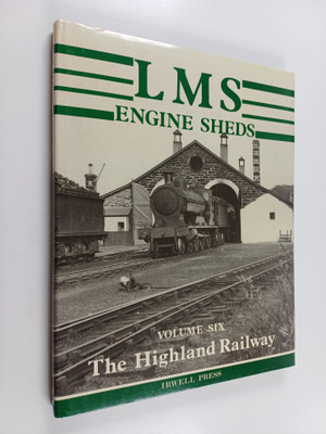 James Stevenson ym. : Lms Engine Sheds : Their History an...