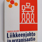 Louis A. Allen : Liikkeenjohto ja organisaatio - pikkukuva 1