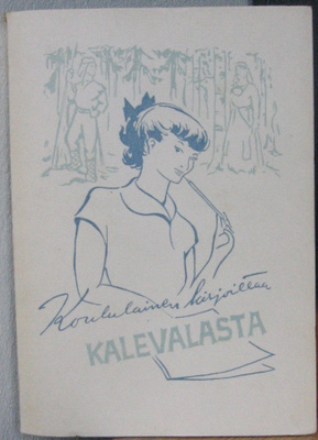Aili Simonsuuri (t.): Koululainen kirjoittaa Kalevalasta.