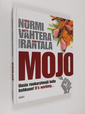 Visa Nurmi : Mojo : uusia ruokarytmejä hella hehkuen! : i...