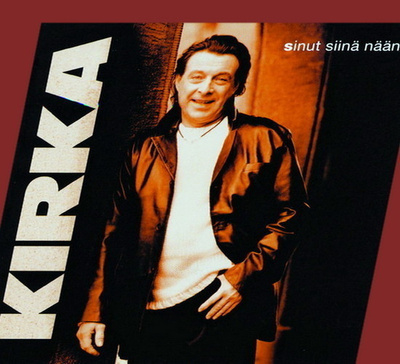 Kirka - Sinut siinä nään (CD)