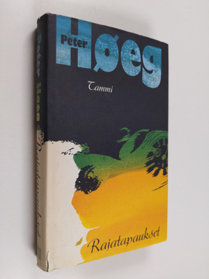 Peter Höeg : Rajatapaukset (signeerattu)