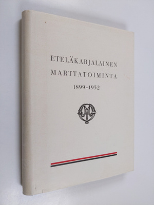 Manja Haltia : Eteläkarjalainen marttatoiminta 1899-1952