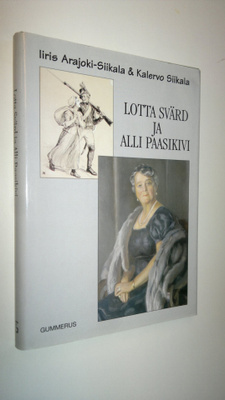 Iiris Arajoki-Siikala : Lotta Svärd ja Alli Paasikivi
