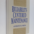 Anthony M. Smith : Reliability-centered Maintenance - pikkukuva 1