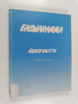 N. Kasturi : Easwaramma : äidiksi valittu