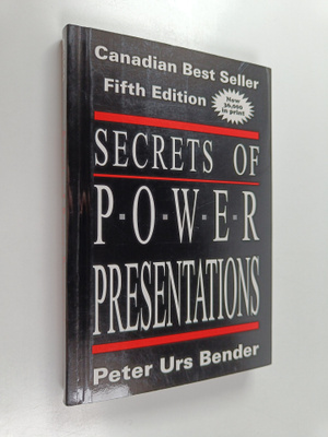Peter Urs Bender : Secrets of Power Presentations - Focus...