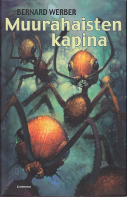Bernard Werber: Muurahaisten kapina (Sid. 1p Gummerus 2001)