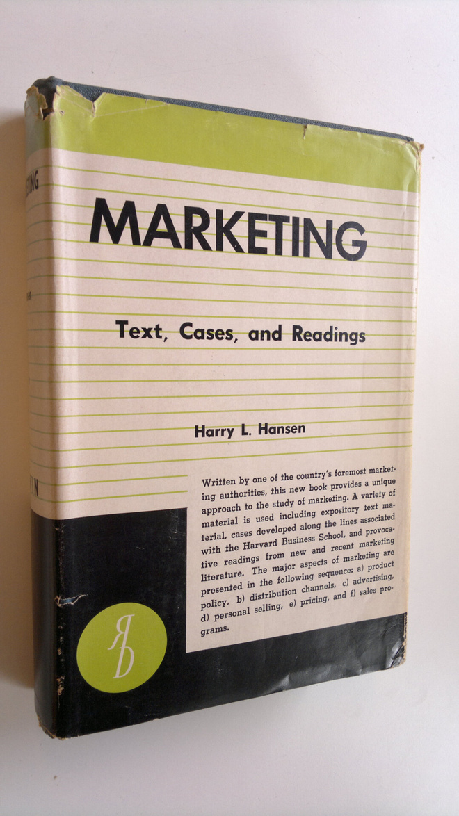 Harry L. Hansen : Marketing : Text, cases and readings