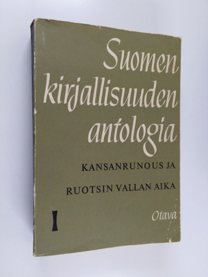 Kai (toim.) Laitinen : Suomen kirjallisuuden antologia 1 ...