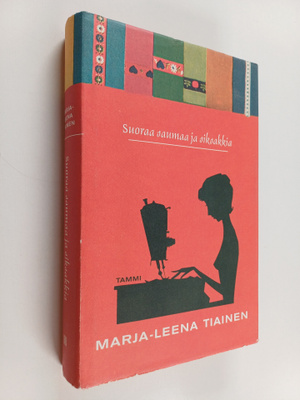Marja-Leena Tiainen : Suoraa saumaa ja siksakkia