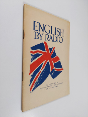 English by radio : englantia oppikouluradiossa : keväällä...