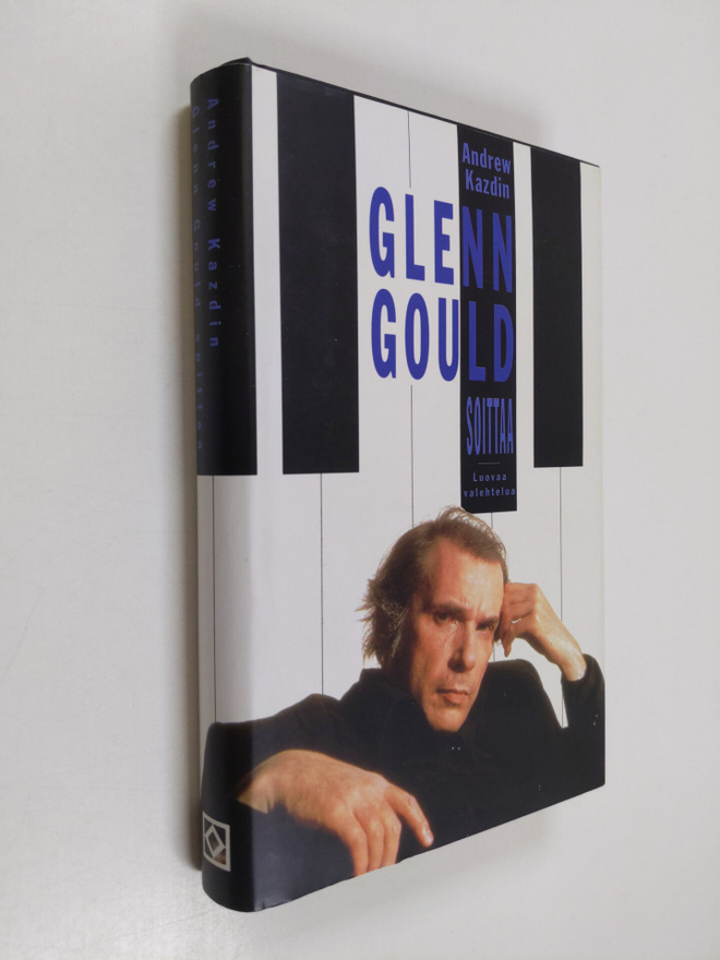Andrew Kazdin : Glenn Gould soittaa : luovaa valehtelua