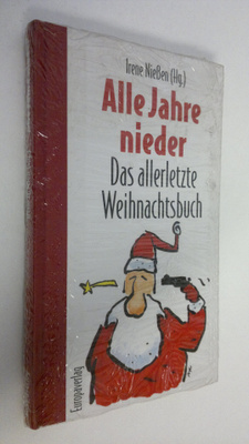 Irene Niessen : Alle Jahre nieder : das allerletze Weihna...