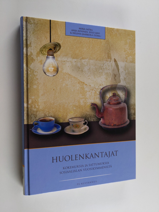 Huolenkantajat : kokemuksia ja sattumuksia sosiaalialan v...