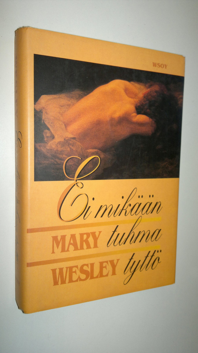 Mary Wesley : Ei mikään tuhma tyttö