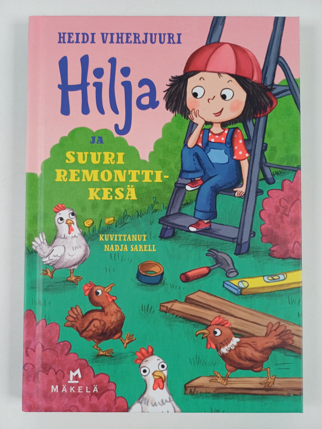 Heidi Viherjuuri : Hilja ja suuri remonttikesä