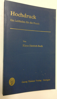 Klaus Dietrich Bock : Hochdruck : Ein Leitfaden fur die P...