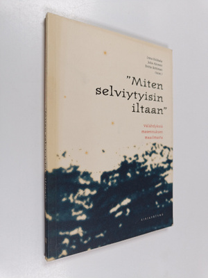 "Miten selviytyisin iltaan" : välähdyksiä masennuksen maa...