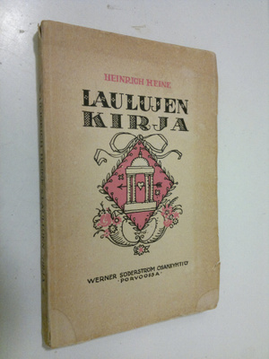 Heinrich Heine : Laulujen kirja : valikoima tekijän eri k...