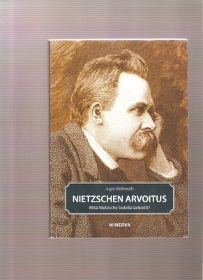 Riihimäki, Aapo: Nietzschen arvoitus, Minerva 2009, K3