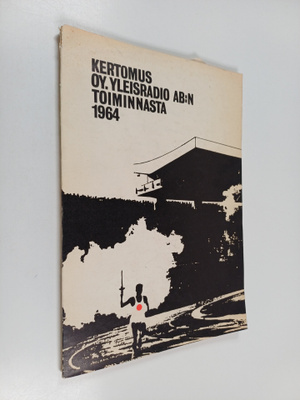 Kertomus Oy. yleisradio AB:n toiminnasta 1964