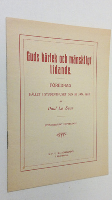 Paul Le Seur : Guds kärlek och mänskligt lidande : föredr...