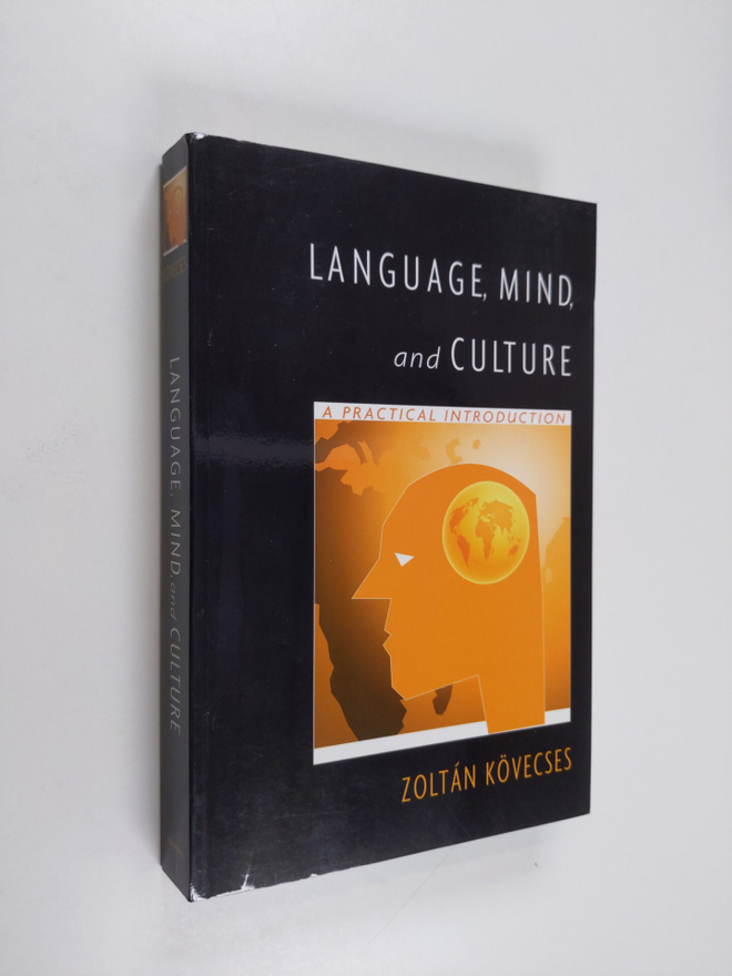 Zoltan Kövecses ym. : Language, Mind, and Culture - A Pra...