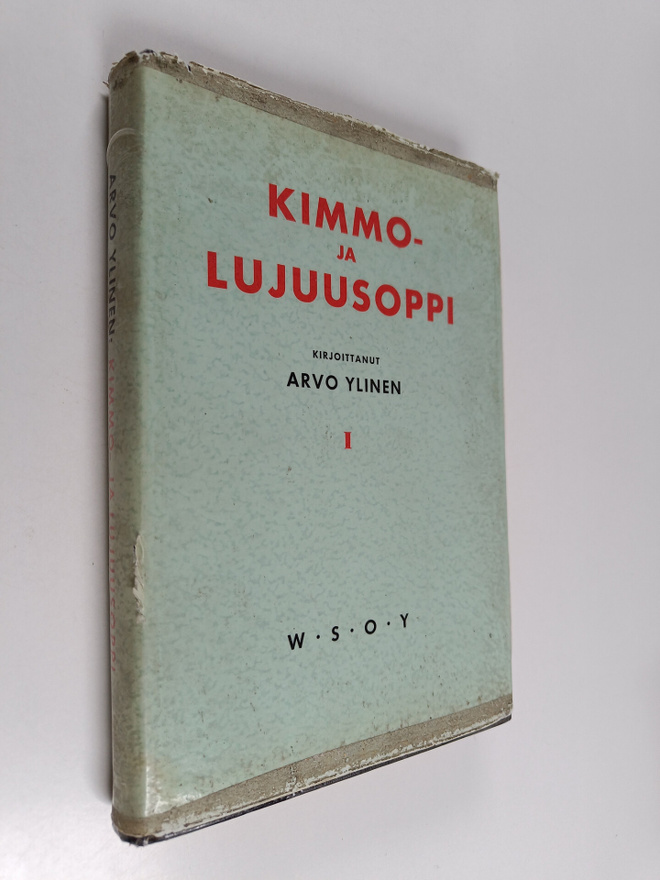 Arvo Ylinen : Kimmo- ja lujuusoppi 1