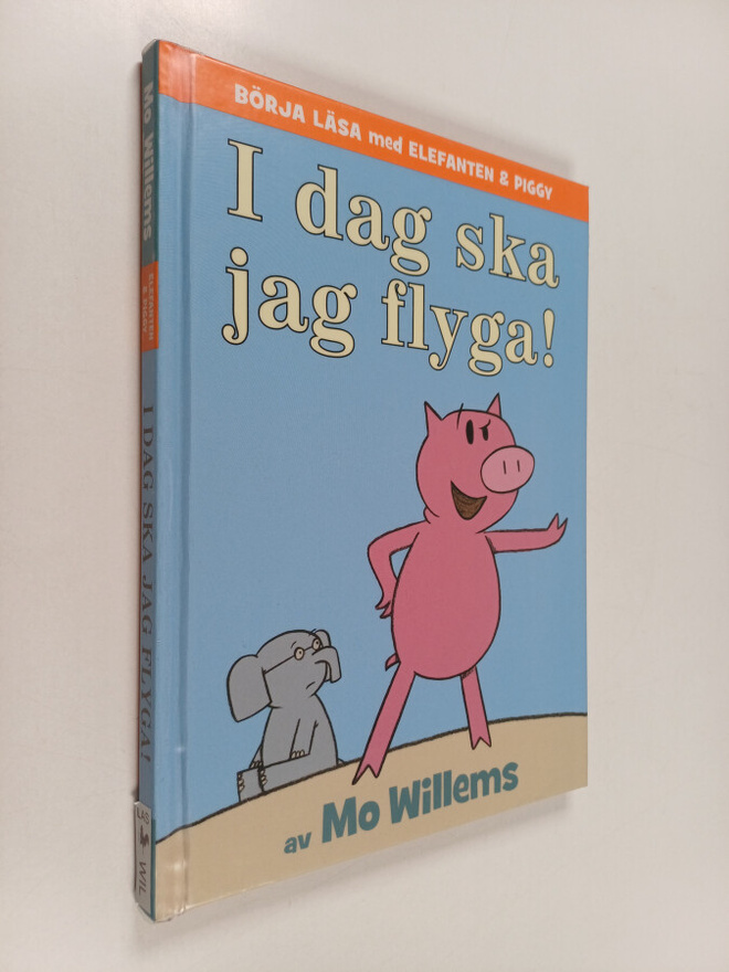 Mo Willems : I dag ska jag flyga!