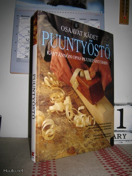 Puuntyöstö - Käytännön opas puusepäntöihin