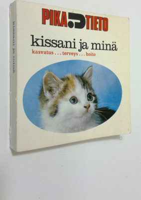 Irma (suom.) Nenonen : Kissani ja minä : kasvatus terveys...