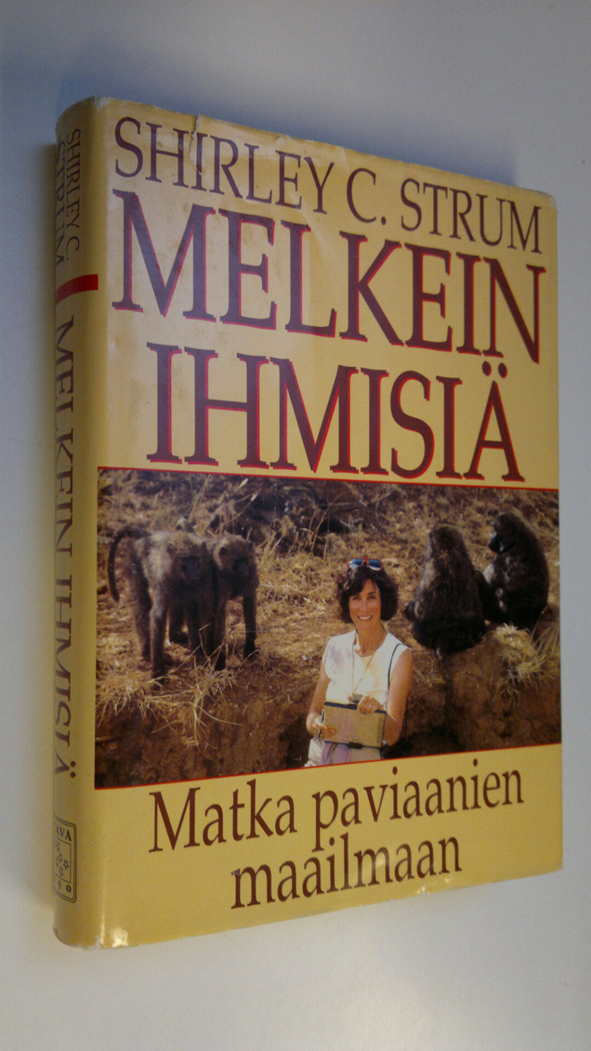 Shirley C. Strum : Melkein ihmisiä : matka paviaanien maa...