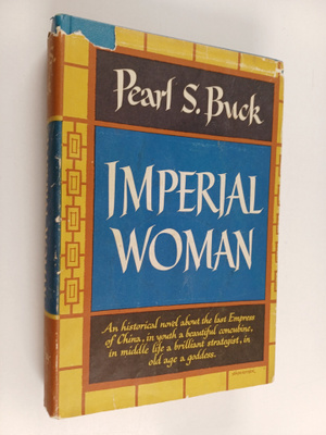 Pearl S. Buck : Imperial Woman - A Novel