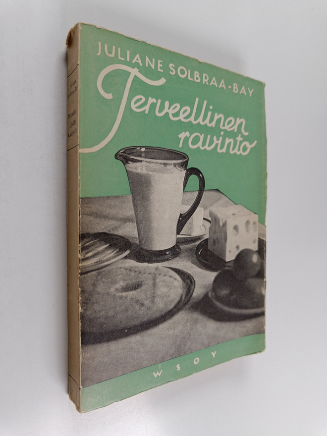 Juliane Solbraa-Bay : Terveellinen ravinto