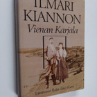 Raija-Liisa (toim.) Kansi : Ilmari Kiannon Vienan Karjala... - pikkukuva 1
